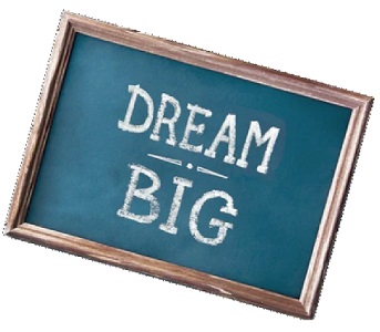 Dream big, but take baby steps first